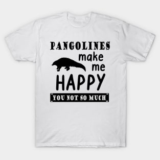 Pangolin happy saying nature animal gift T-Shirt